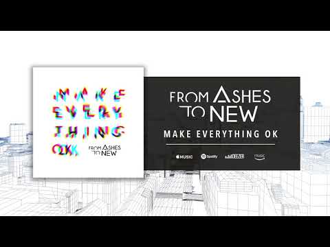 From Ashes To New - Make Everything Okay (Official Audio)